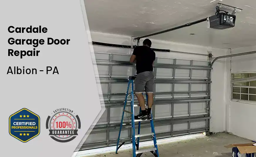 Cardale Garage Door Repair Albion - PA 