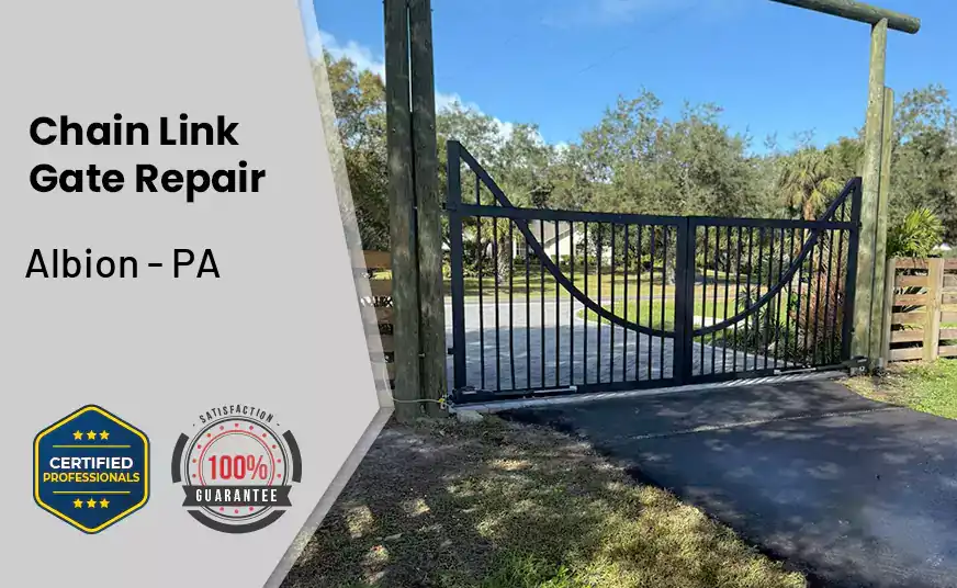 Chain Link Gate Repair Albion - PA 