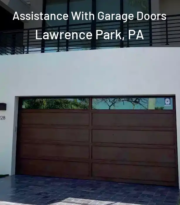  Assistance With Garage Doors Lawrence Park, PA