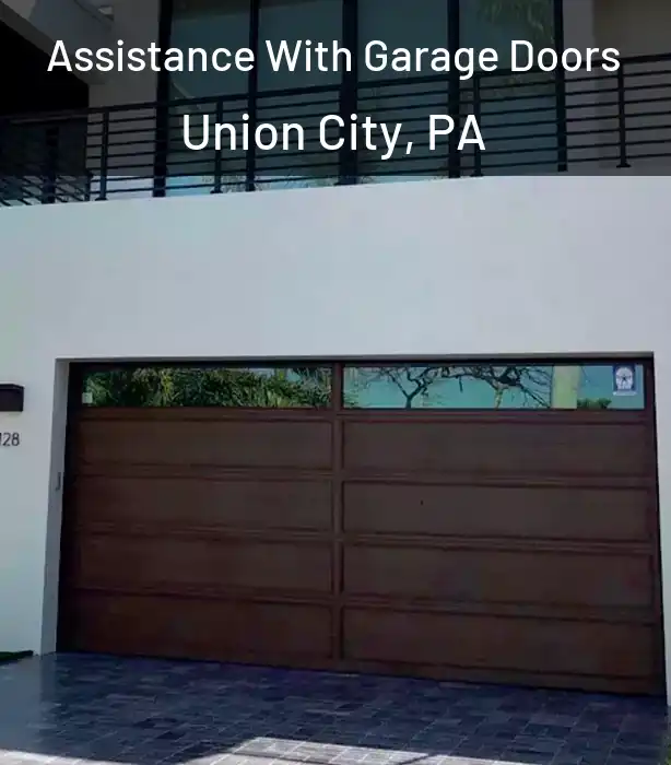  Assistance With Garage Doors Union City, PA