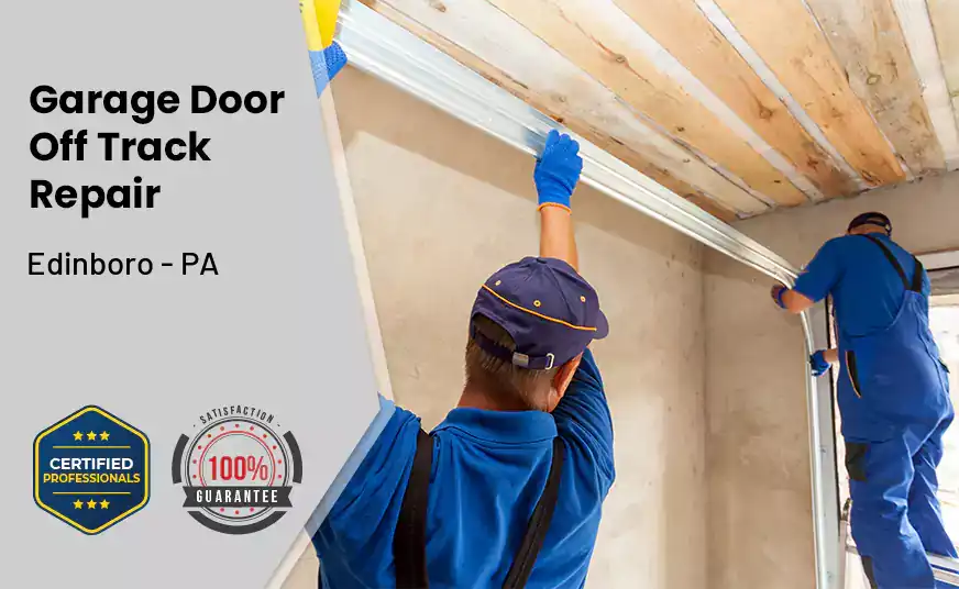 Garage Door Off Track Repair Edinboro - PA 