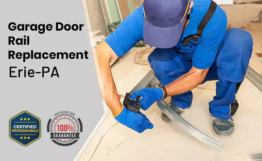 Garage Door Rail Replacement Erie-PA 
