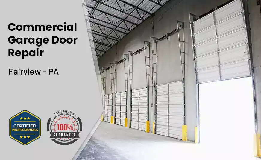 Commercial Garage Door Repair Fairview - PA 