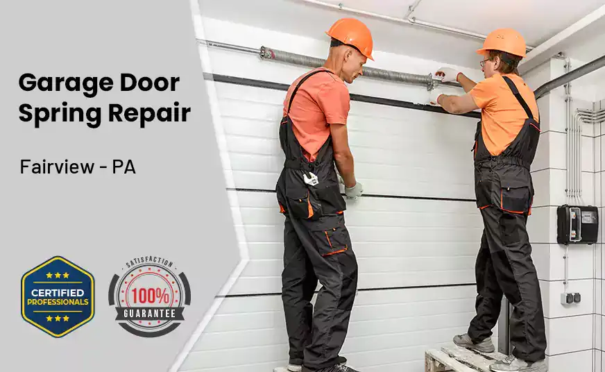 Garage Door Spring Repair Fairview - PA 