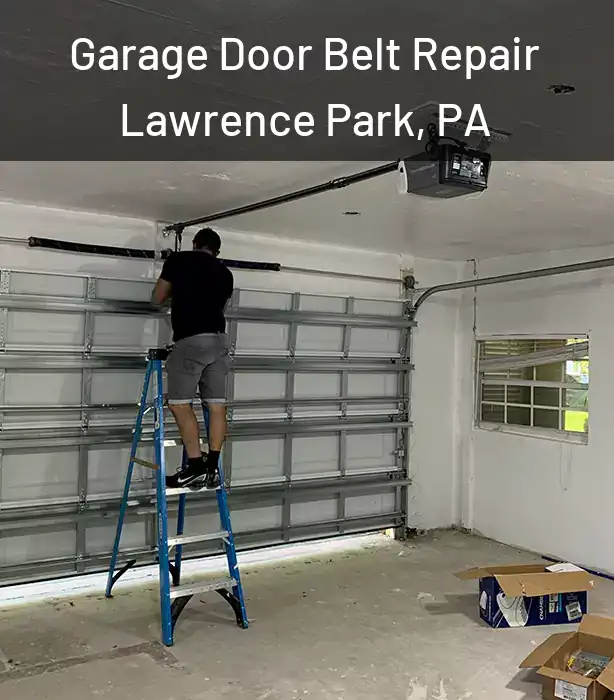  Garage Door Belt Repair Lawrence Park, PA