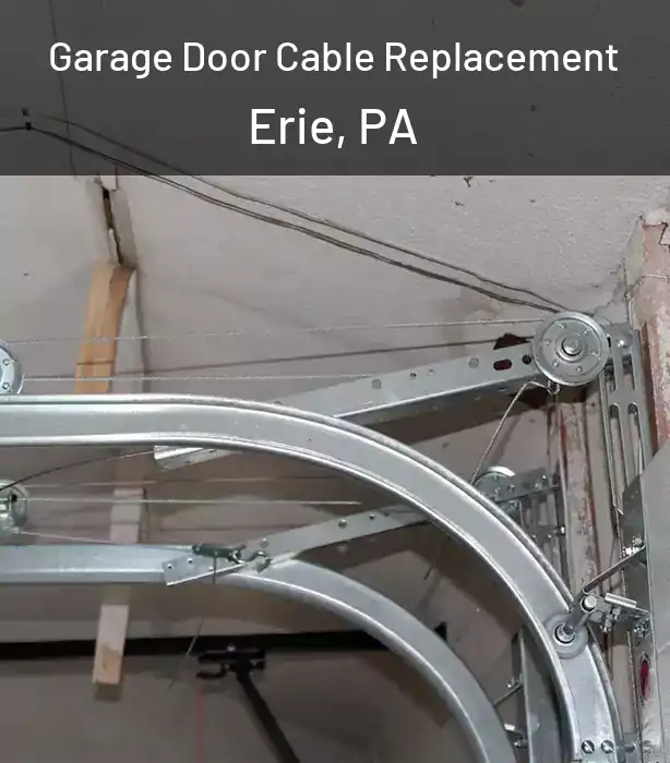  Garage Door Cable Replacement Erie, PA