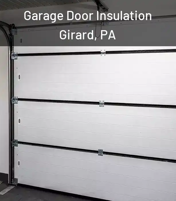  Garage Door Insulation Girard, PA
