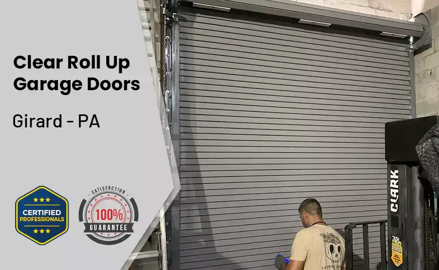 Clear Roll Up Garage Doors Girard - PA 