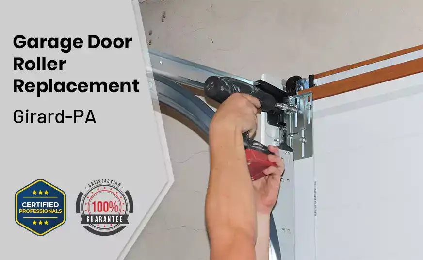 Garage Door Roller Replacement Girard-PA 