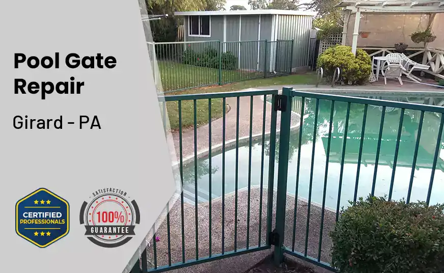 Pool Gate Repair Girard - PA 