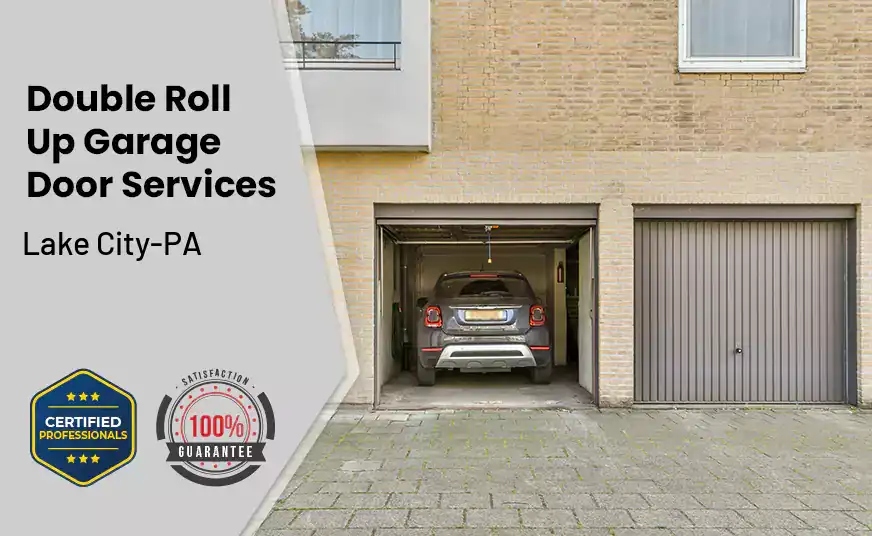 Double Roll Up Garage Doors Lake City-PA 