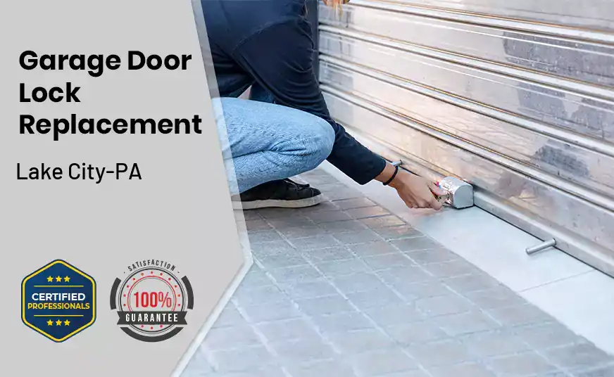 Garage Door Lock Replacement Lake City-PA 