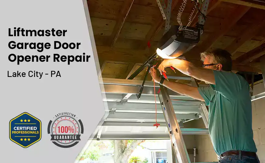 Liftmaster Garage Door Opener Repair Lake City - PA 