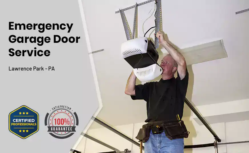 Emergency Garage Door Service Lawrence Park - PA 
