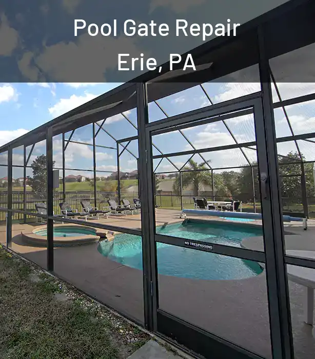  Pool Gate Repair Erie, PA
