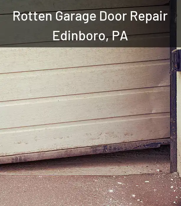  Rotten Garage Door Repair Edinboro, PA