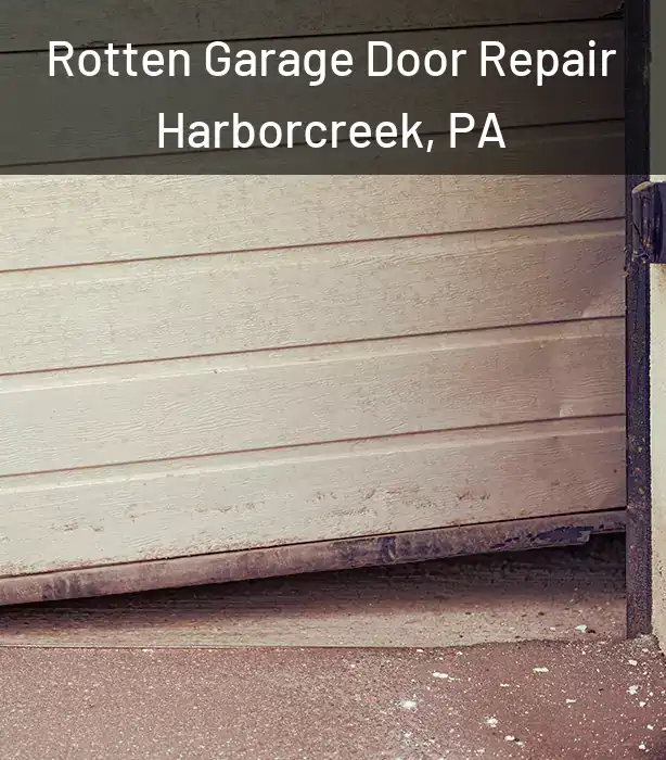  Rotten Garage Door Repair Harborcreek, PA