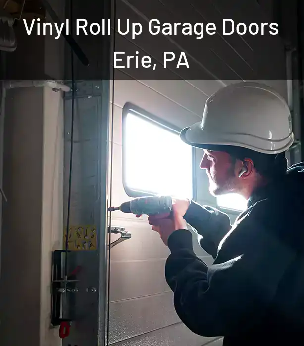  Vinyl Roll Up Garage Doors Erie, PA