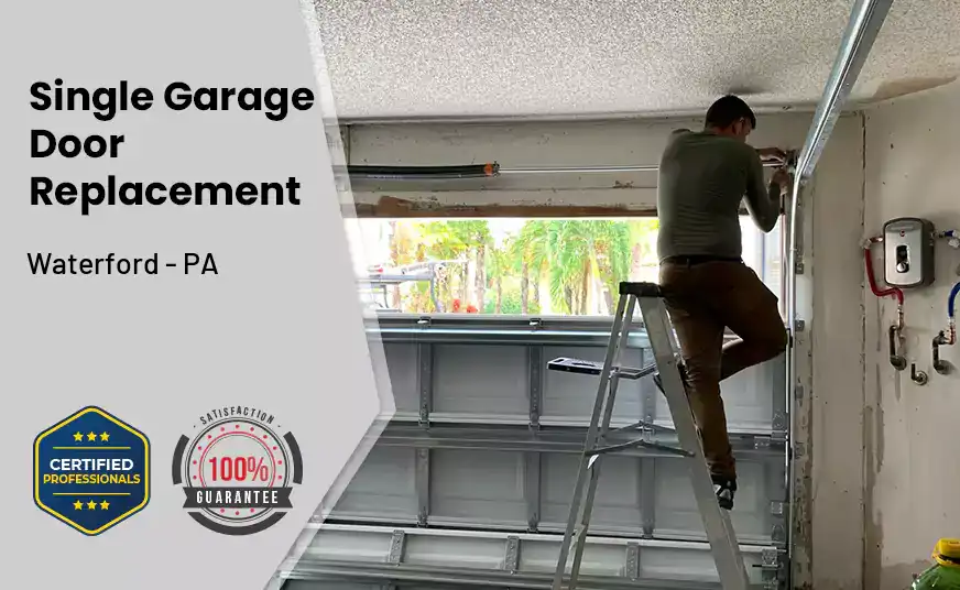Single Garage Door Replacement Waterford - PA 